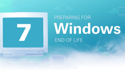 Preparing for Windows 7 End of Life