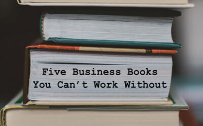 Five Business Books You Can’t Work Without